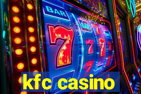 kfc casino